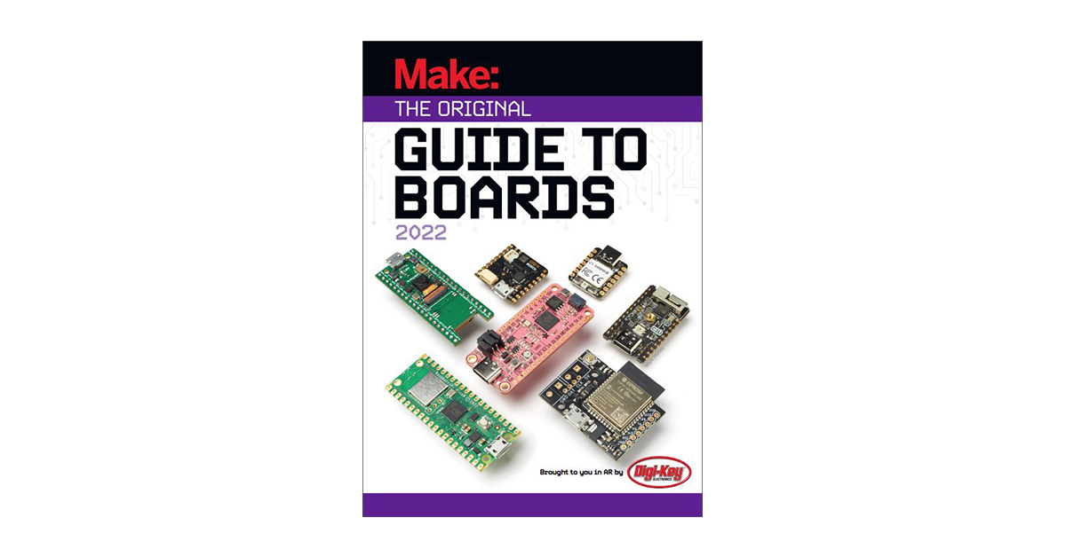 Digi-Key And Make Announce New Boards Guide And Companion Augmented ...