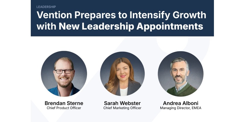 Vention Strengthens Executive Leadership Team After Record Period of Growth